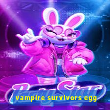 vampire survivors egg